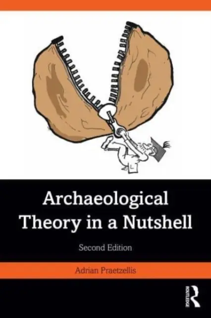La théorie archéologique en quelques mots - Archaeological Theory in a Nutshell
