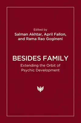 Outre la famille : L'extension de l'orbite du développement psychique - Besides Family: Extending the Orbit of Psychic Development