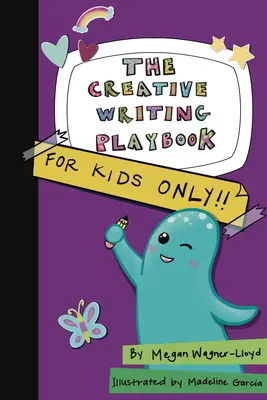Le livre de jeu de l'écriture créative : Pour les enfants seulement ! - The Creative Writing Playbook: For Kids Only!
