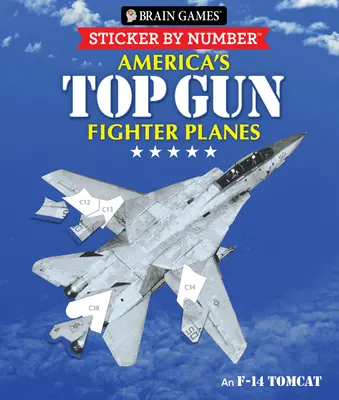 Jeux cérébraux - Autocollants par numéro : Les avions de chasse américains les plus performants (28 images à coller) - Brain Games - Sticker by Number: America's Top Gun Fighter Planes (28 Images to Sticker)