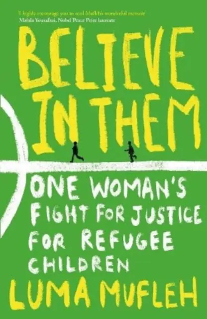 Croire en eux - Le combat d'une femme pour la justice en faveur des enfants réfugiés - Believe in Them - One Woman's Fight for Justice for Refugee Children