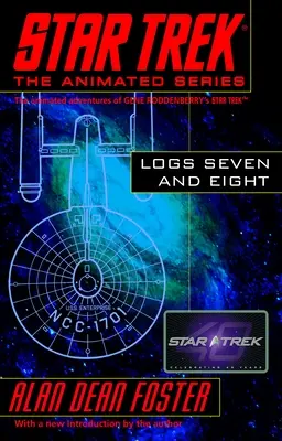 Les journaux de bord de Star Trek sept et huit - Star Trek Logs Seven and Eight