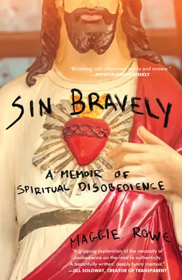Sin Bravely : Un mémoire de désobéissance spirituelle - Sin Bravely: A Memoir of Spiritual Disobedience