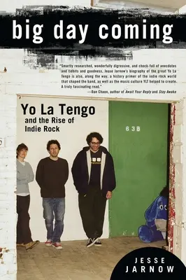 Le grand jour arrive : Yo La Tengo et l'essor du rock indépendant - Big Day Coming: Yo La Tengo and the Rise of Indie Rock