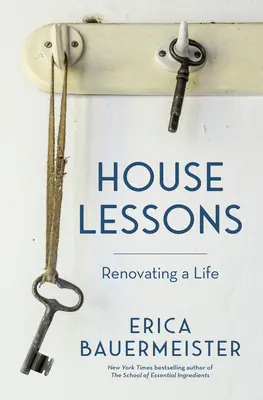 Leçons de vie : Rénovation d'une vie - House Lessons: Renovating a Life