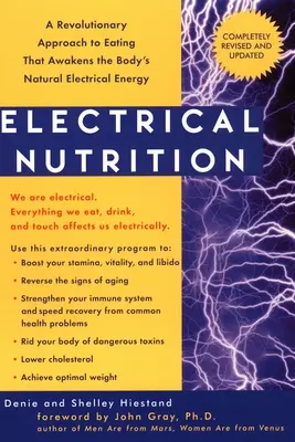 La nutrition électrique : Une approche révolutionnaire de l'alimentation qui réveille l'énergie électrique du corps - Electrical Nutrition: A Revolutionary Approach to Eating That Awakens the Body's Electrical Energy