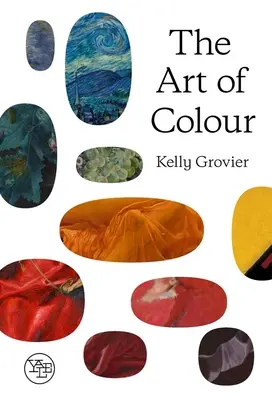 L'art de la couleur : l'histoire de l'art en 39 pigments - The Art of Colour: The History of Art in 39 Pigments