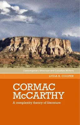 Cormac McCarthy : Une théorie de la complexité de la littérature - Cormac McCarthy: A Complexity Theory of Literature