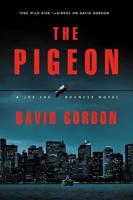 Le Pigeon : Un roman de Joe le videur - The Pigeon: A Joe the Bouncer Novel