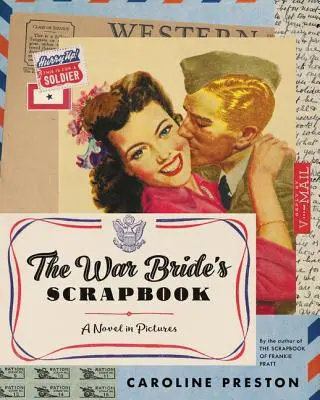 War Bride's Scrapbook - Un roman en images - War Bride's Scrapbook - A Novel in Pictures