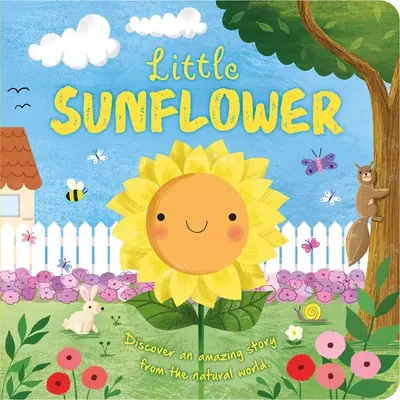 Histoires de la nature : Le petit tournesol : Livre en carton matelassé - Nature Stories: Little Sunflower: Padded Board Book