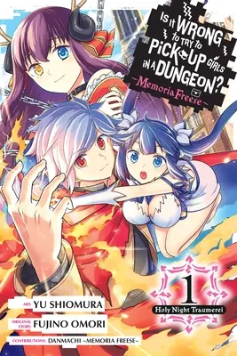 Est-ce que c'est mal d'essayer de draguer des filles dans un donjon ? Memoria Freese, Vol. 1 : Sainte Nuit Traumerei - Is It Wrong to Try to Pick Up Girls in a Dungeon? Memoria Freese, Vol. 1: Holy Night Traumerei
