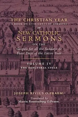 L'année chrétienne : Tome 4 (Le cycle sanctoral I) - The Christian Year: Vol. 4 (The Sanctoral Cycle I)