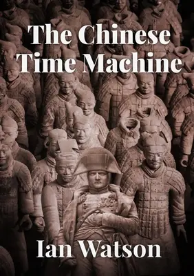 La machine à remonter le temps chinoise - The Chinese Time Machine