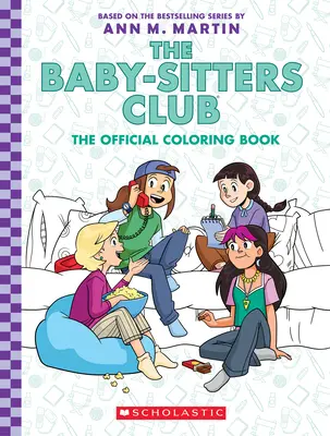 Le Club des Baby-Sitters : Le livre de coloriage officiel - The Baby-Sitters Club: The Official Coloring Book