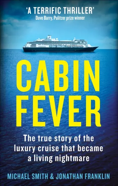 Cabin Fever - Pris au piège à bord d'un navire de croisière lorsque la pandémie a frappé. Une histoire vraie d'héroïsme et de survie en mer. - Cabin Fever - Trapped on board a cruise ship when the pandemic hit. A true story of heroism and survival at sea