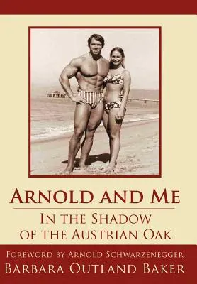 Arnold et moi : à l'ombre du chêne autrichien - Arnold and Me: In the Shadow of the Austrian Oak