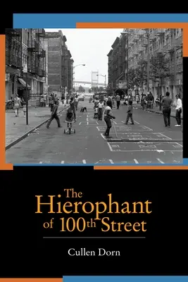 Le hiérophante de la 100e rue - The Hierophant of 100th Street