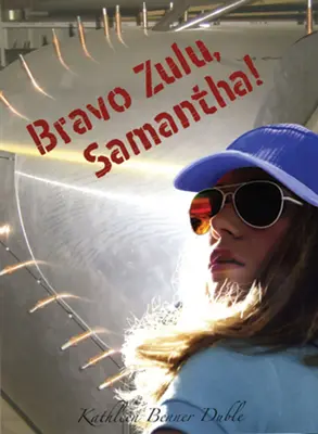 Bravo Zulu, Samantha ! - Bravo Zulu, Samantha!