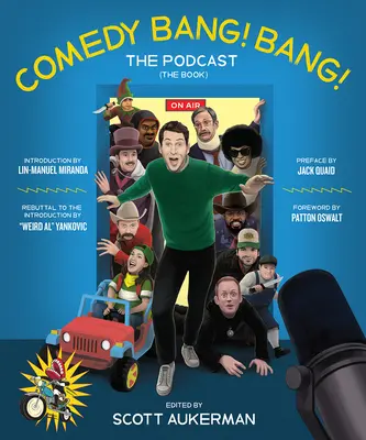 Comédie Bang ! Bang ! le podcast : Le Livre - Comedy Bang! Bang! the Podcast: The Book