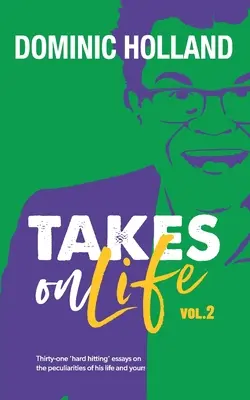 Dominic Holland s'attaque à la vie Vol.2 - Dominic Holland Takes on Life Vol.2