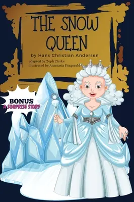 La Reine des Neiges Bonus : Illustré. Les contes de Hans Christian Andersen / Couverture rigide - The Snow Queen Bonus: Illustrated. Hans Christian Andersen's Fairy Tale / Hardcover