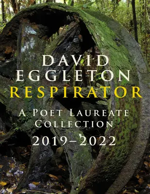Respirateur : Une collection du poète lauréat 2019-2022 - Respirator: A Poet Laureate Collection 2019-2022