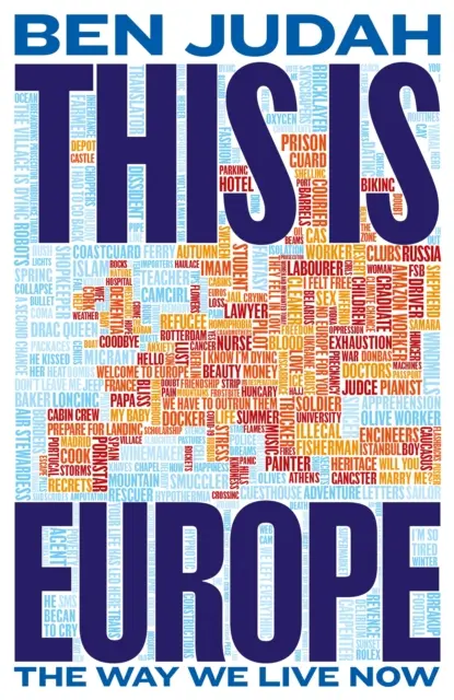This is Europe - The Way We Live Now (L'Europe telle qu'elle est aujourd'hui) - This is Europe - The Way We Live Now