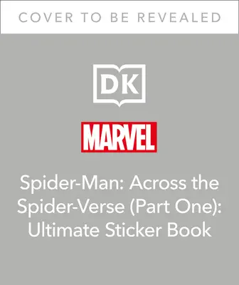 Le livre d'autocollants Marvel Spider-Man à travers le Spider-Verse Ultimate - Marvel Spider-Man Across the Spider-Verse Ultimate Sticker Book