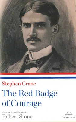 L'insigne rouge du courage : Un classique de la Bibliothèque d'Amérique - The Red Badge of Courage: A Library of America Paperback Classic