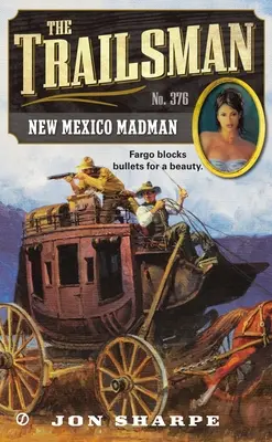 Le Trailsman #376 : Le fou du Nouveau-Mexique - The Trailsman #376: New Mexico Madman