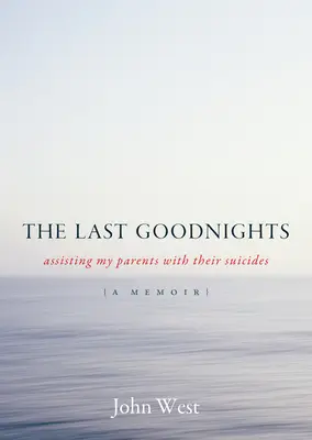 Last Goodnights - Aider mes parents à se suicider - Last Goodnights - Assisting My Parents with Their Suicides