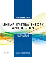 Théorie et conception des systèmes linéaires - Quatrième édition internationale - Linear System Theory and Design - International Fourth Edition