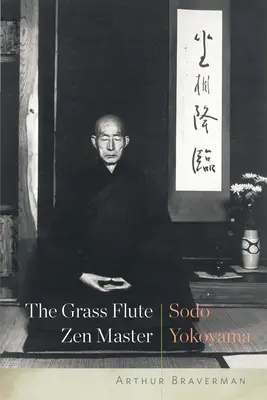 The Grass Flute Zen Master : Sodo Yokoyama - The Grass Flute Zen Master: Sodo Yokoyama