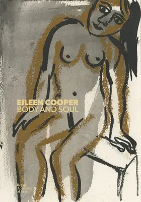 Eileen Cooper : Corps et âme - Eileen Cooper: Body and Soul