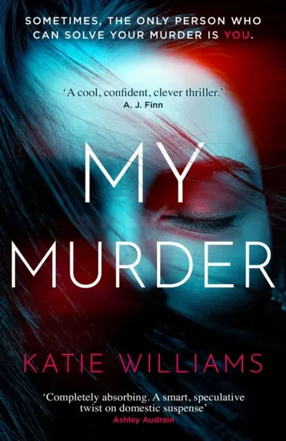 My Murder - un thriller captivant avec un rebondissement choquant que vous ne verrez pas venir - My Murder - an absorbing thriller with a shocking twist you won't see coming