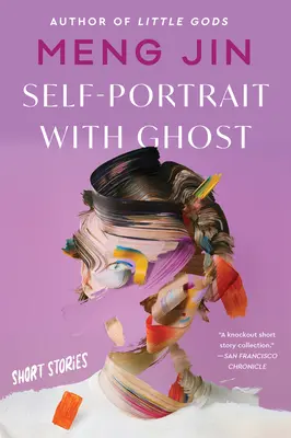 Autoportrait avec un fantôme : histoires courtes - Self-Portrait with Ghost: Short Stories