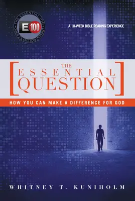 La question essentielle : Comment vous pouvez faire la différence pour Dieu - The Essential Question: How You Can Make a Difference for God