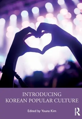 Introduction à la culture populaire coréenne - Introducing Korean Popular Culture