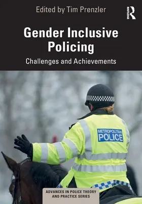 La police inclusive du point de vue du genre : Défis et réalisations - Gender Inclusive Policing: Challenges and Achievements