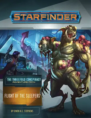 Starfinder Adventure Path : Le vol des dormeurs (La triple conspiration 2 sur 6) - Starfinder Adventure Path: Flight of the Sleepers (the Threefold Conspiracy 2 of 6)