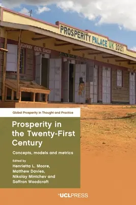 La prospérité au XXIe siècle : Concepts, modèles et métriques - Prosperity in the Twenty-First Century: Concepts, models and metrics