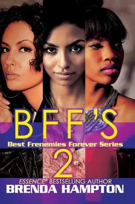 BFF'S 2 - Best Frenemies Forever Series (Meilleures amies pour toujours) - BFF'S 2 - Best Frenemies Forever Series