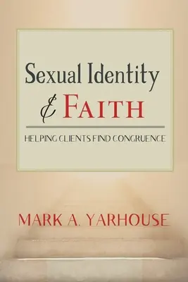 Identité sexuelle et foi : Aider les clients à trouver la congruence - Sexual Identity and Faith: Helping Clients Find Congruence