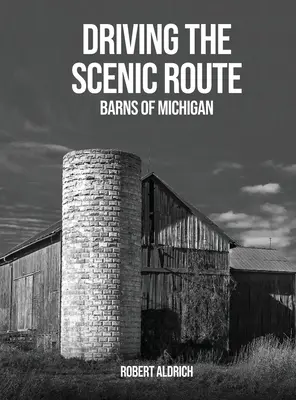 La route panoramique : Les granges du Michigan - Driving the Scenic Route: Barns of Michigan