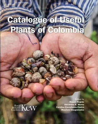 Catalogue des plantes utiles de Colombie - Catalogue of Useful Plants of Colombia