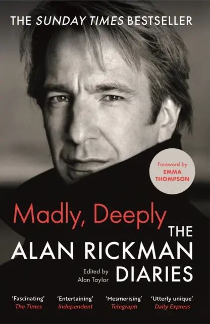 À la folie, à fond - Le journal d'Alan Rickman - Madly, Deeply - The Alan Rickman Diaries