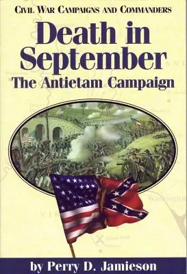 La mort en septembre : La campagne d'Antietamvolume 4 - Death in September: The Antietam Campaignvolume 4
