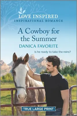 Un cow-boy pour l'été : Une romance inspirante et édifiante - A Cowboy for the Summer: An Uplifting Inspirational Romance