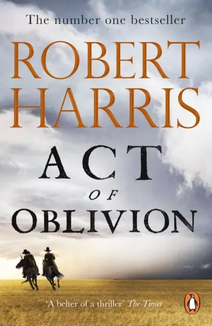 Acte d'oubli - Le nouveau roman palpitant du best-seller no. 1 Robert Harris - Act of Oblivion - The Thrilling new novel from the no. 1 bestseller Robert Harris